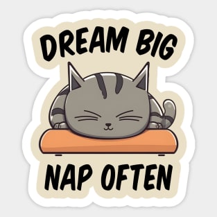 Dream Big, Nap Often Funny Quote Sticker